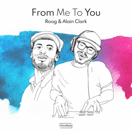 From Me To You (Radio Edit) ft. Alain Clark | Boomplay Music