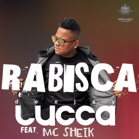 Rabisca ft. MC Sheik | Boomplay Music