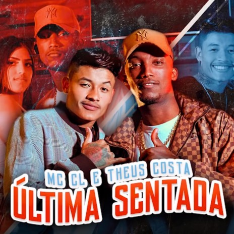 Última Sentada ft. Theus Costa | Boomplay Music