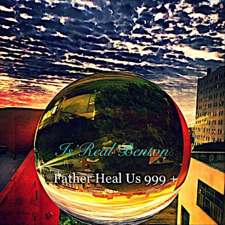 Father Heal Us 999+ | Boomplay Music