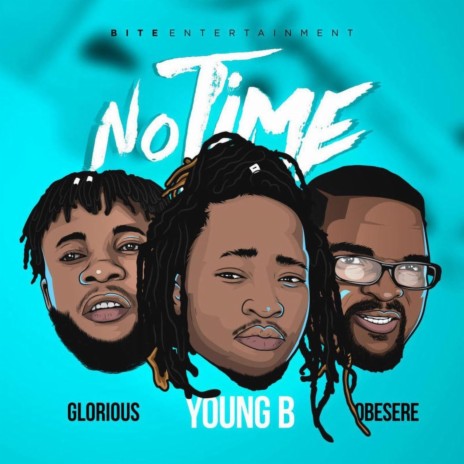 No Time (feat. Obesere & Glorious) | Boomplay Music