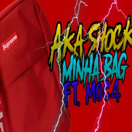 Minha Bag ft. Moc4 | Boomplay Music