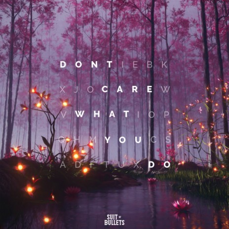Don't Care What You Do ft. Alyssa Robi | Boomplay Music