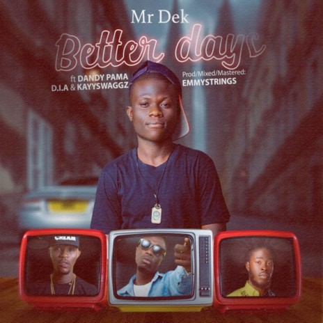 Better Days ft. Kayyswaggz, D.I.A. & dandy pama | Boomplay Music