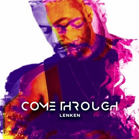 Come Through | Boomplay Music