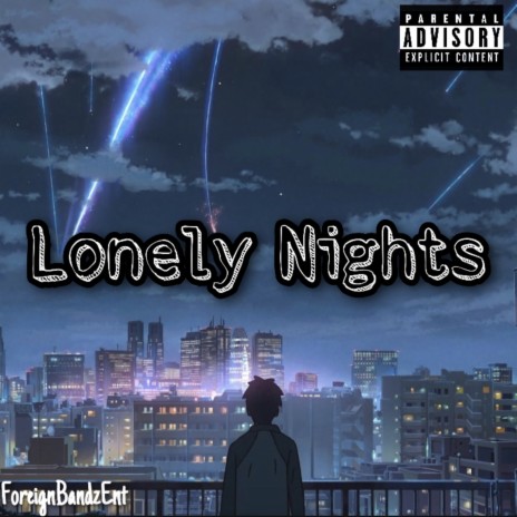 Lonely Nights ft. TraacyBandz | Boomplay Music