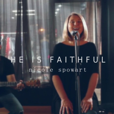 He Is Faithful | Boomplay Music