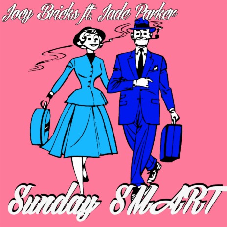 Sunday Smart (Radio Edit) ft. Jade Parker