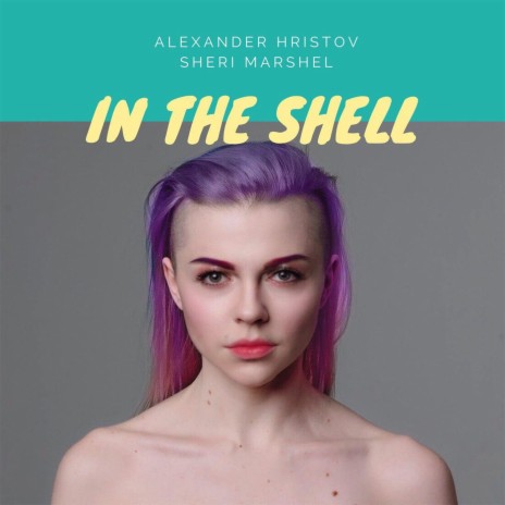 In the Shell ft. Sheri Marshel | Boomplay Music