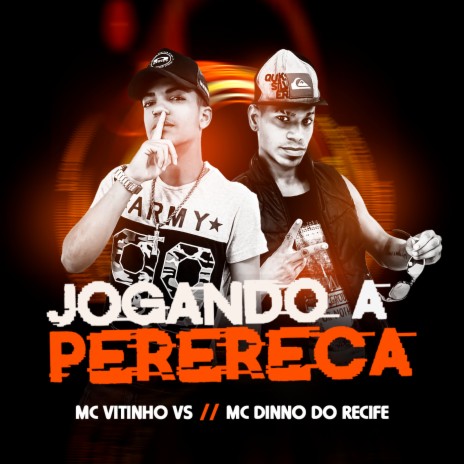 Jogando a Perereca ft. Mc Dinno Do Recife | Boomplay Music