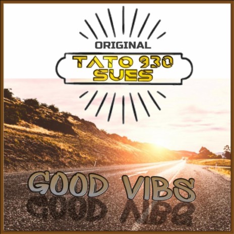 Good Vibs ft. Sues | Boomplay Music