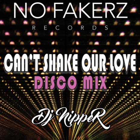 Can't Shake Our Love (Instrumental Disco Mix)