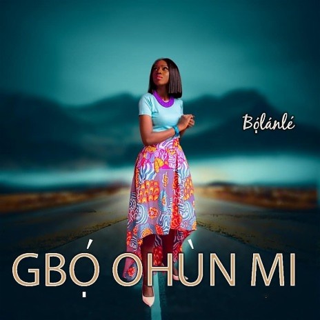 Gbo Ohun Mi | Boomplay Music