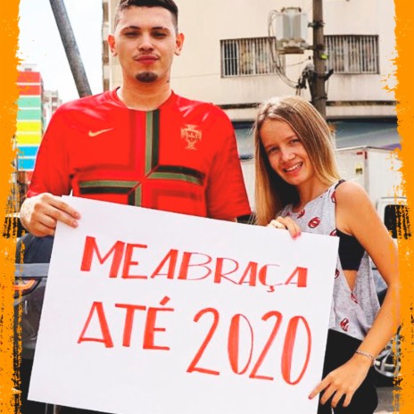 Me Abraça Até 2020 ft. MC Barone | Boomplay Music