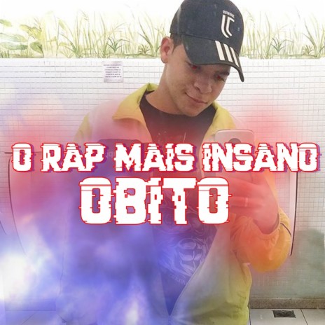 O Rap Mais Insano Obito | Boomplay Music