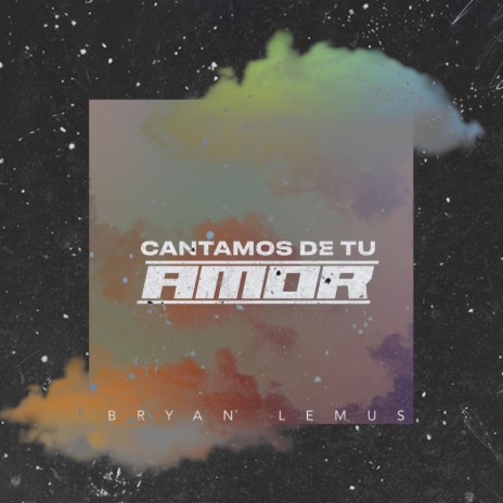 Cantamos de Tu Amor | Boomplay Music