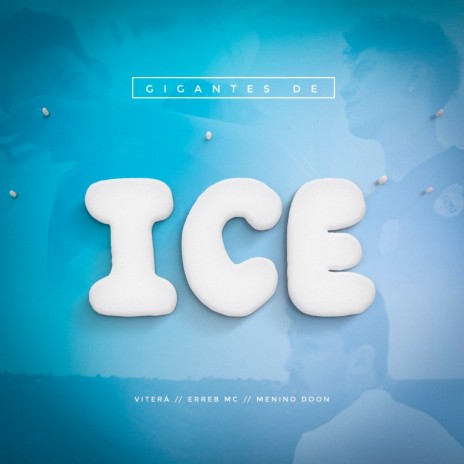 Gigantes de Ice ft. ErreB Mc & Menino Doon | Boomplay Music