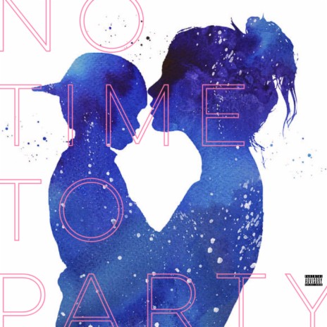 No Time To Party | Boomplay Music