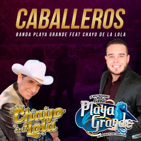 Caballeros ft. Chavo de la Lola | Boomplay Music