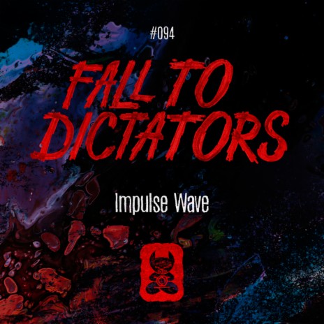 Fall To Dictators (Original Mix) | Boomplay Music