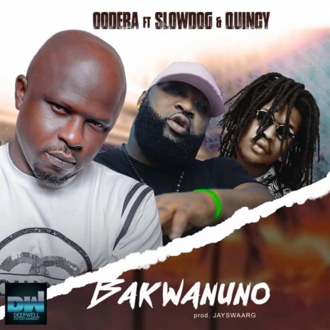 Bakwanuno ft. Slowdog & Quincy | Boomplay Music