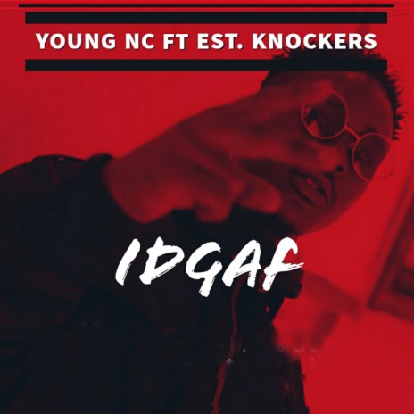 IDGAF ft. Est. Knockers | Boomplay Music