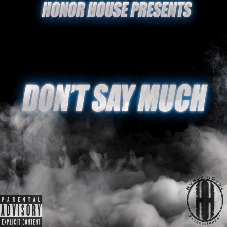 Don’t Say Much | Boomplay Music