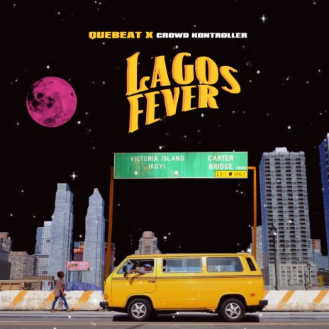 Lagos Fever ft. Crowd Kontroller | Boomplay Music