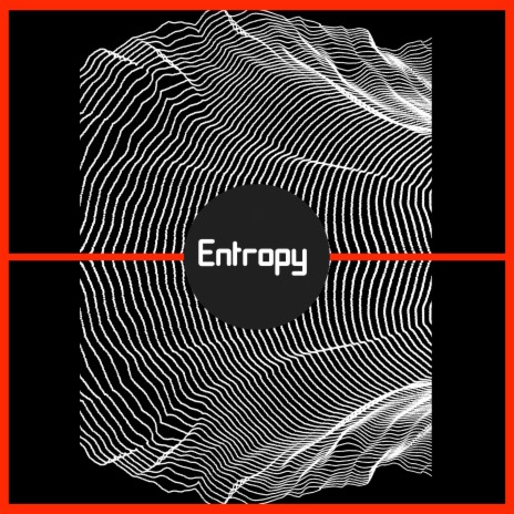 Entropy | Boomplay Music