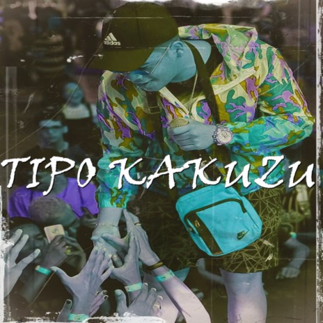 Tipo Kakuzu | Boomplay Music