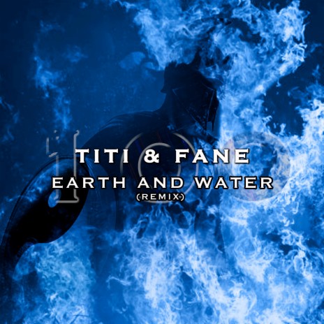 Earth and Water (Fane Remix)