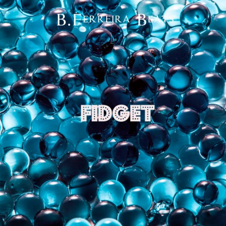 Fidget | Boomplay Music