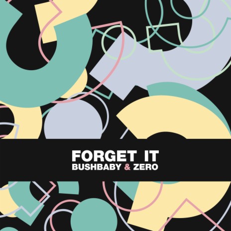 Forget It ft. Zero | Boomplay Music