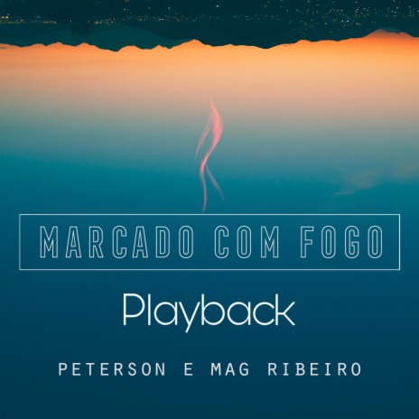 Marcado Com Fogo (Playback) | Boomplay Music