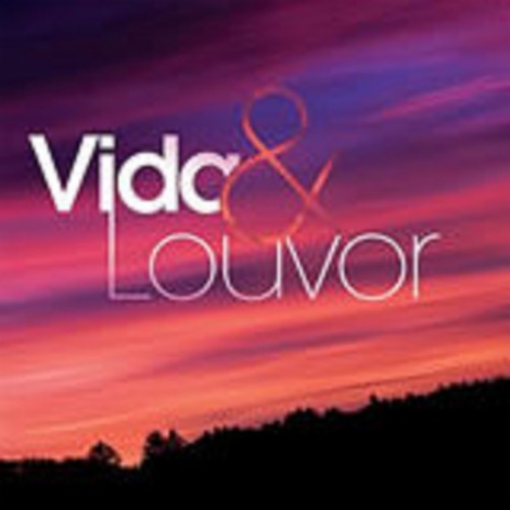 Vida & Louvor (Ao Vivo) | Boomplay Music