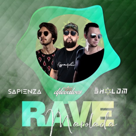 Rave Marolada ft. DJ Léo Alves & DJ Sapienza | Boomplay Music