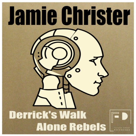 Derrick's Walk Alone Rebels (Original Mix) | Boomplay Music