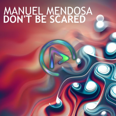 Don't Be Scared (Original Mix)