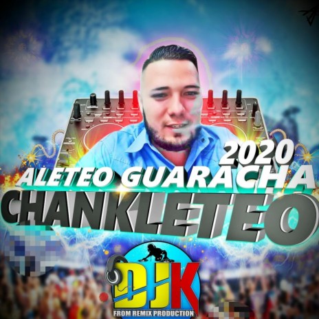 Chankleteo 2020 (Aleteo Zapateo Guaracha Chankleteo) | Boomplay Music