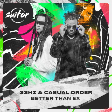 Better Than Ex ft. Casual Order | Boomplay Music