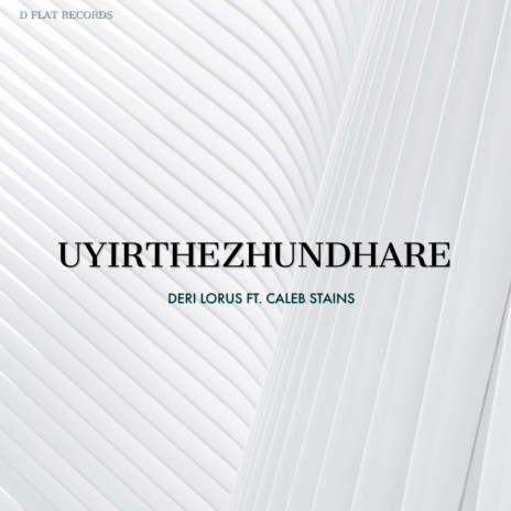 Uyirthezhundhare ft. Caleb Stains | Boomplay Music