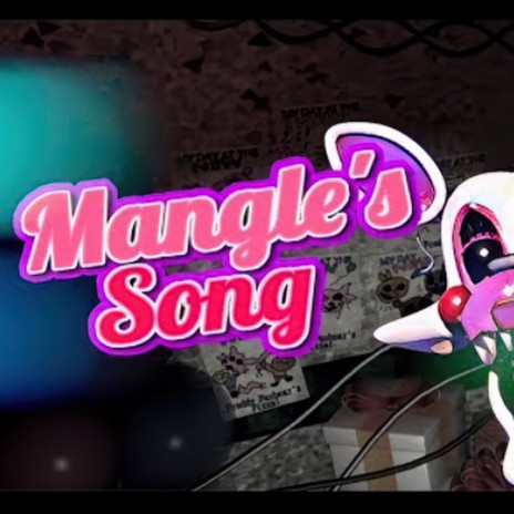 Mangle's Song - "La Canción de Mangle de Five Nights at Freddy's" | Boomplay Music