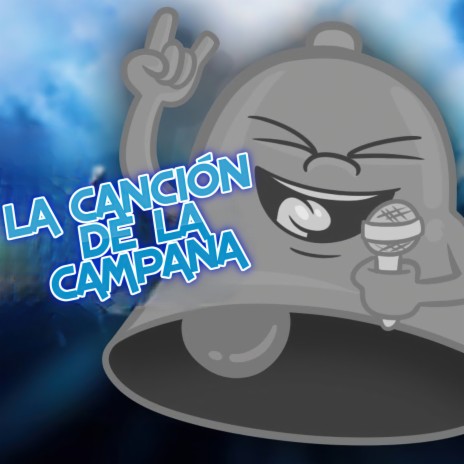 La Canción de la Campana | Boomplay Music