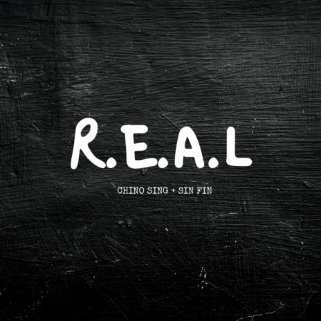 R. E. A. L ft. Sin Fin | Boomplay Music