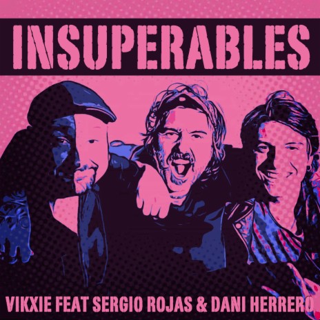 Insuperables ft. Sergio Rojas & Dani Herrero | Boomplay Music