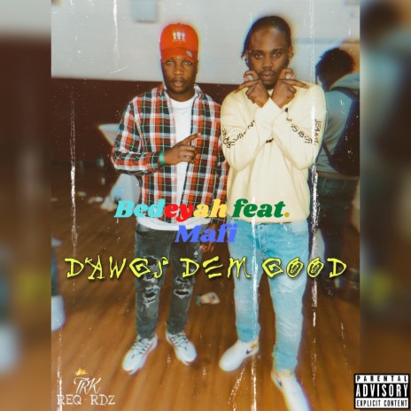 Dawgs Dem Good ft. Mafi | Boomplay Music