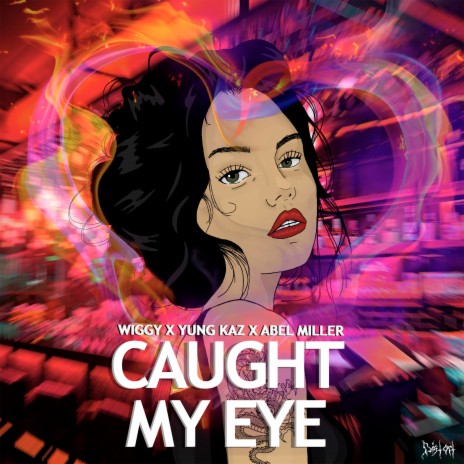 Caught My Eye ft. Abel Miller & YGK | Boomplay Music