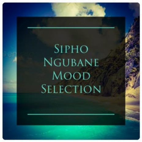 Mood Selection (Ntakaso Remix)
