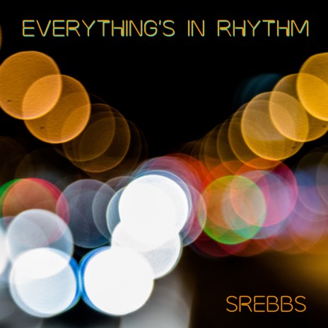 Everything's in Rhythm | Boomplay Music