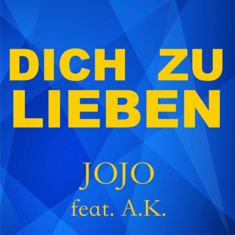 Dich zu lieben (Extended Mix) ft. A.K. | Boomplay Music